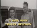 (1988) Bob Hope's WWII Troupe Reunion