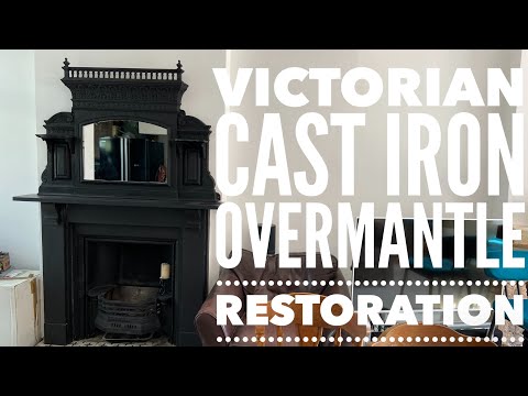 How To Restore And Fit A Victorian Cast Iron Overmantle Fireplace Mirror