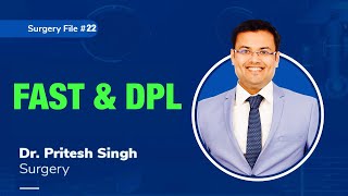 Topic | FAST & DPL I Dr. Pritesh SIngh | Surgery