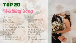 Wedding Music | Wedding Songs - TOP NHỮNG CA KHÚC ĐÁM CƯỚI HAY ĐƯỢC YÊU THÍCH NHẤT NĂM | TOP SONGS