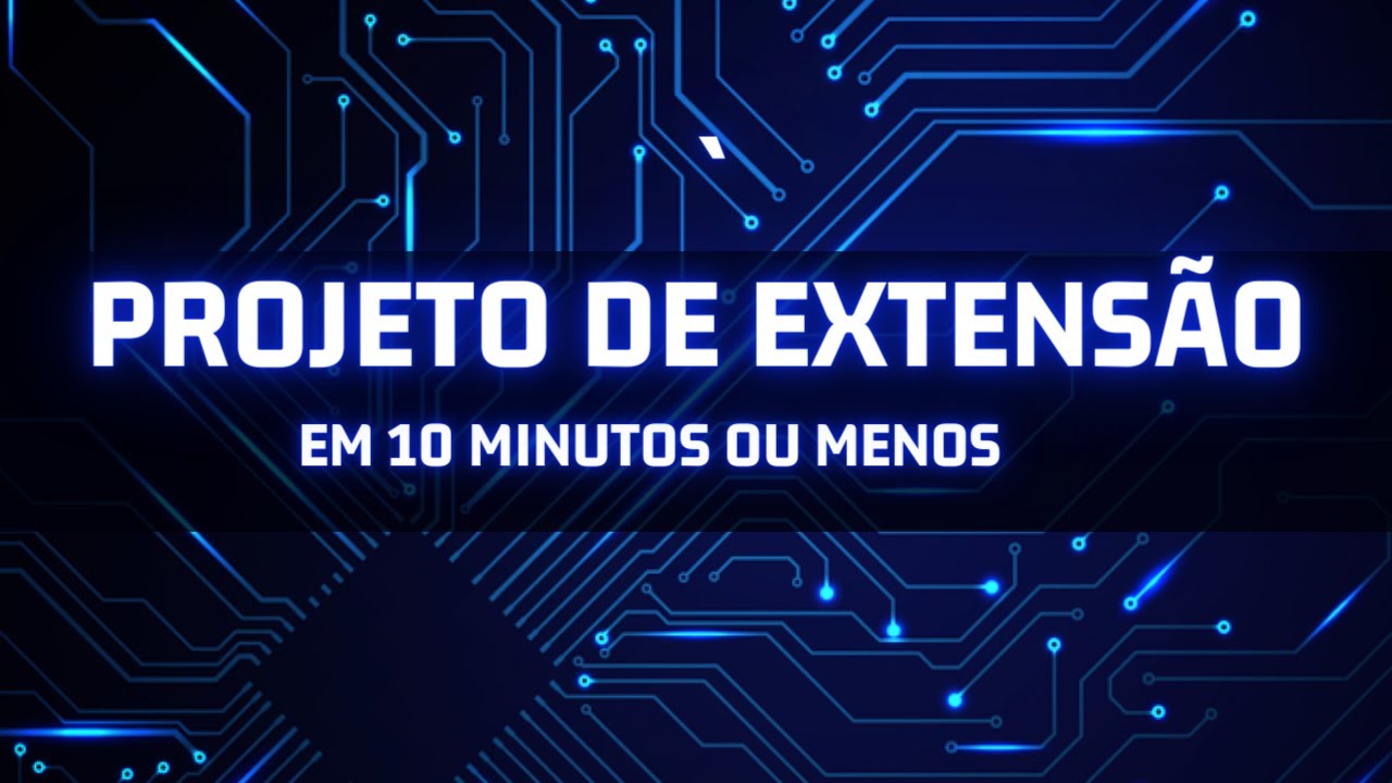 Projeto De Extensão "em 10 min ou menos" Faça um Projeto de extensão de ...