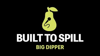 Built to Spill - Big Dipper (Karaoke)