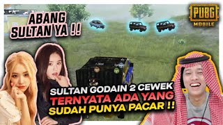 SULTAN GODAIN 2 CEWEK SEKALIGUS , GAWAT TERNYATA ADA PACARNYA JUGA !! - PUBG MOBILE