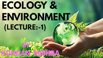 International Environmental Conventions and Protocols for UPSC-Prelims (Lecture- 1)