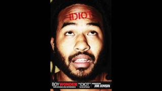 Idiot - Boy Wonder Produced By Jim Jonsin