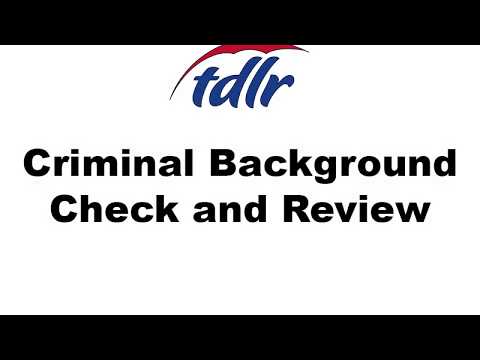 Criminal History and TDLR: Criminal Background Check and Review