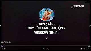 Thay đổi logo khởi động (Boot Screen) của Windows 10/ Windows 11