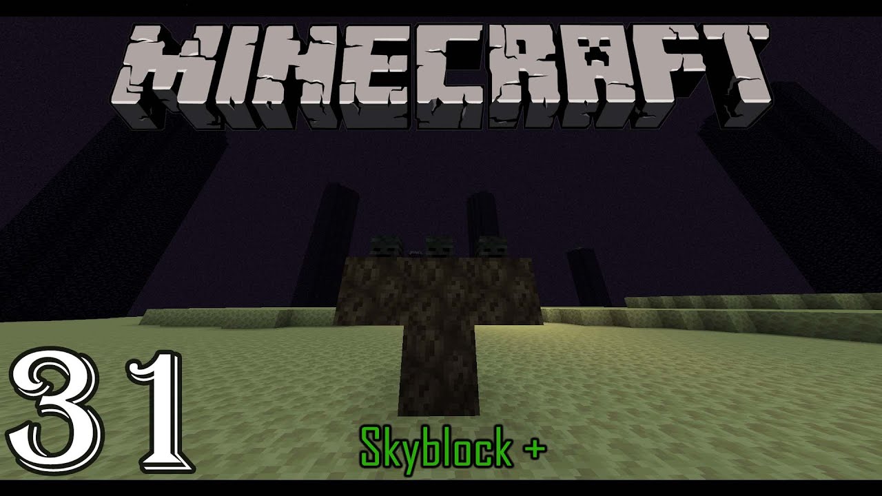 Minecraft Sky Block+ | Episode 31 | Taking on the Wither - YouTube