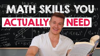 Math skills you ACTUALLY need by Samuel Bosch 51,845 views 1 year ago 25 minutes