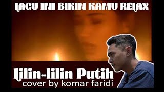 Lilin lilin putih  - Evie Tamala | Dangdut Klasik Slow Cover By Komar Faridi