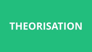 How To Pronounce Theorisation - Pronunciation Academy
