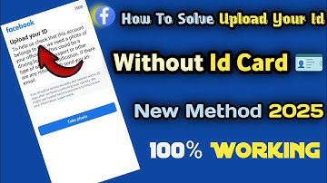 Upload your id facebook problem solve without id card 2025 || New Method || Facebook upload your id