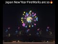 JAPAN NEW YEAR FIREWORKS DISPLAY