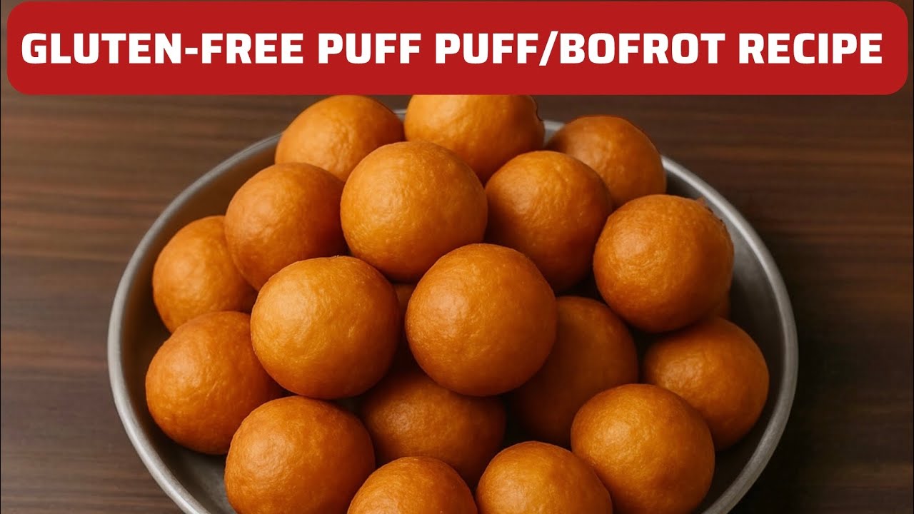 Gluten-Free Puff Puff Bofrot  Recipe | Light, Fluffy & Bloat-Free!
