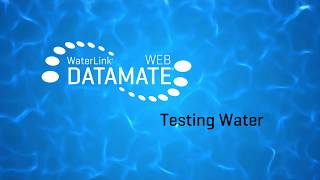 WaterLink DataMate Web:  Testing Water screenshot 1