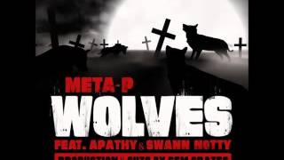 Wolves - Meta P feat. Apathy & Swann Notty