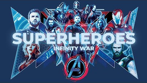 Avengers Infinity War - Superheroes (The Script) | MV