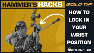 Hammer’s Hack #1  How to Lock In Your Wrist Position