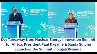 Nuclear Energy Innovation for Africa Summit just wrapped up in Kigali. Here are details