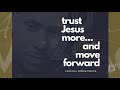 Trust jesus and move forward  pastor edp