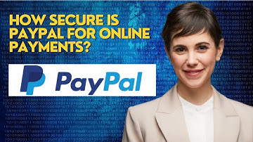 How secure is PayPal for online payments?