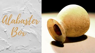 Alabaster Box   Justine & Janelle Easter 2021