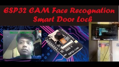 ESP32 CAM Face Recognation Smart Door Lock
