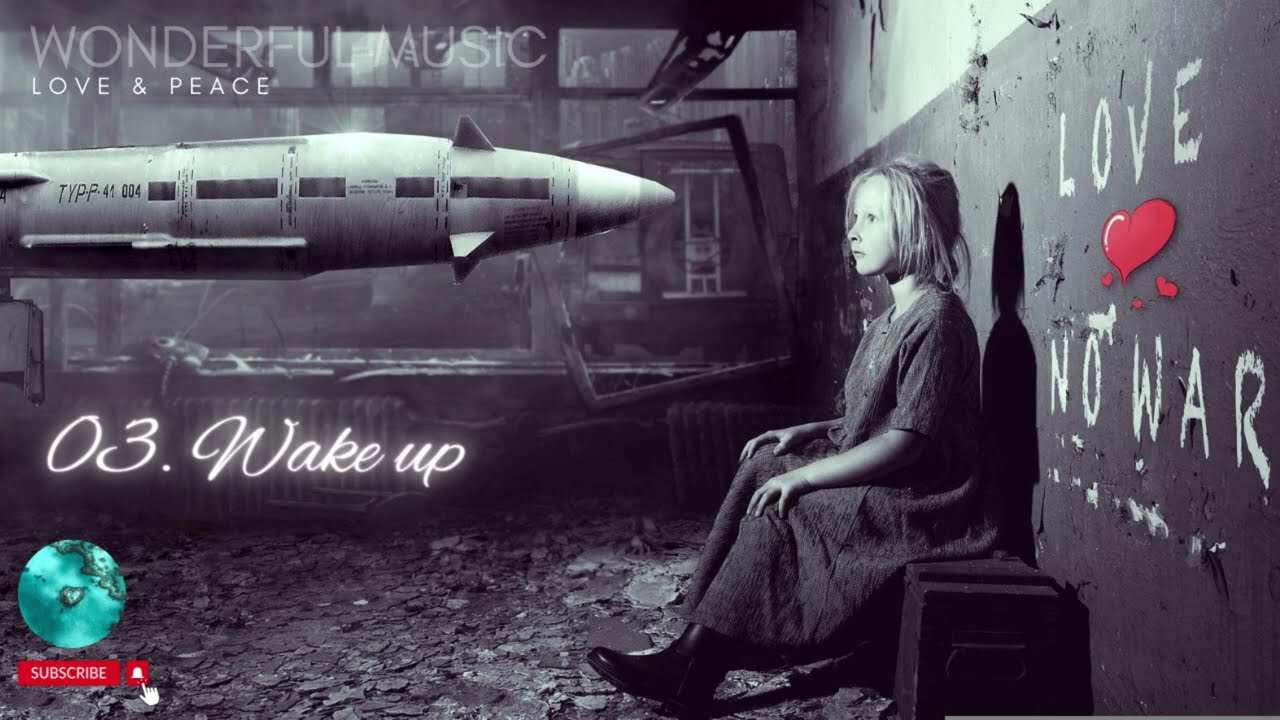 Album-NO WAR 03.Wake up-WONDERFUL MUSIC, RnB, Best, New, Mix...