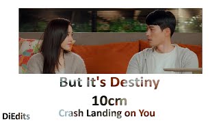 But its destiny~10cm(Crash Landing On You OST Part 1)