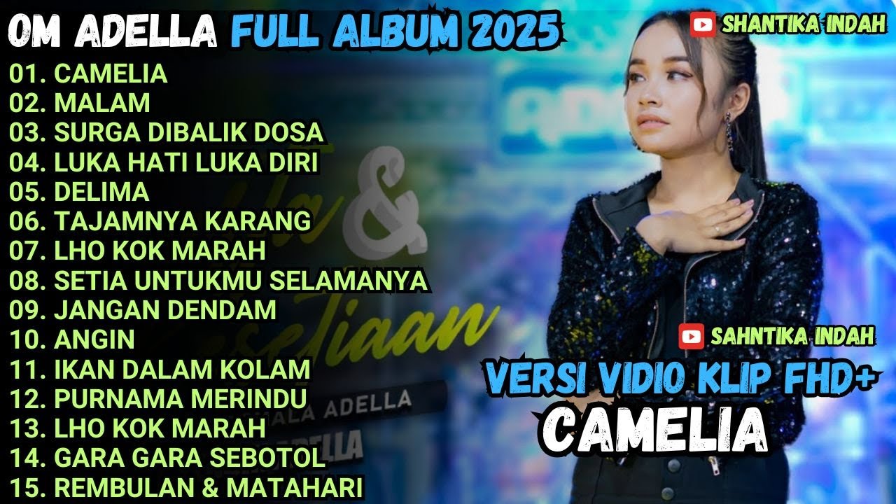 CAMELIA - MALAM - SURGA DIBALIK DOSA - OM ADELLA FULL ALBUM TERBARU 2025