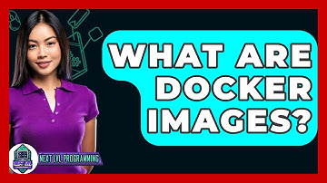 What Are Docker Images? - Next LVL Programming