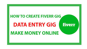 How to create  effective fiverr data entry gig 2020 |SMART TUTOR|