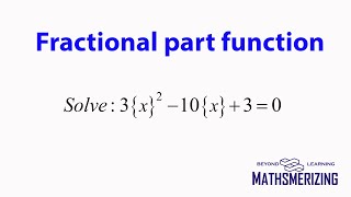 Fractional part function: Properties Solved Example 1: 3{x}^2-10{x}+3=0
