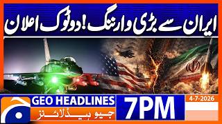 IRAN Issues Warning..!! - Latest Updates | 7PM Headlines Geo News (4th July 2026) screenshot 1