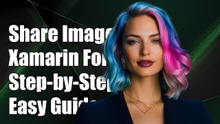 How to Share Images in Xamarin Forms: A Step-by-Step Guide