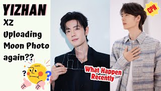 #Yizhan gg Uploading Moon Photo again?? | What happen recently #bjyx #bjyxszd #theuntamed 