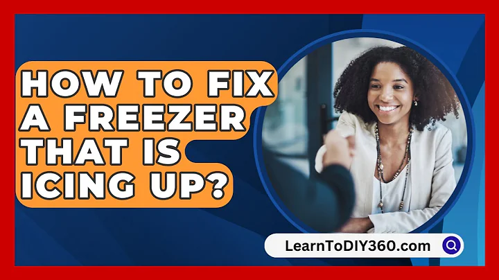 How To Fix A Freezer That Is Icing Up? - LearnToDIY360.com