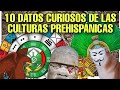 10 DATOS CURIOSOS DE LAS CULTURAS PREHISPÁNICAS más conocidas (Azteca, Inca, Maya, Olmeca)