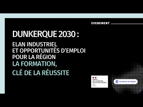 Dunkerque 2030 : emplois et comptences