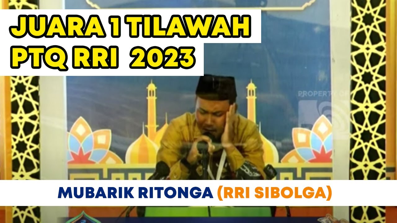Mor Ritonga MUBARIK RITONGA (RRI SIBOLGA) || JUARA 1 TILAWAH PTQ Nasional RRI Ke-53 ...