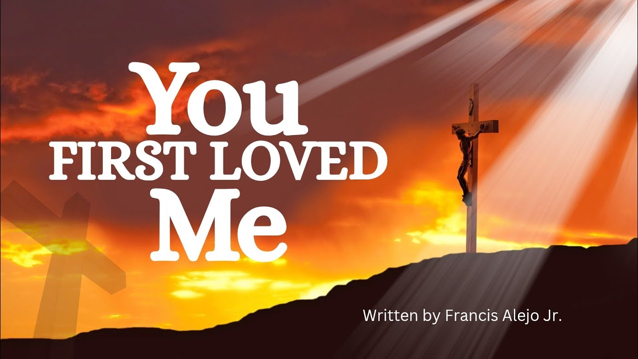 You First Loved Me | Christian Song | Hillsong Inspired