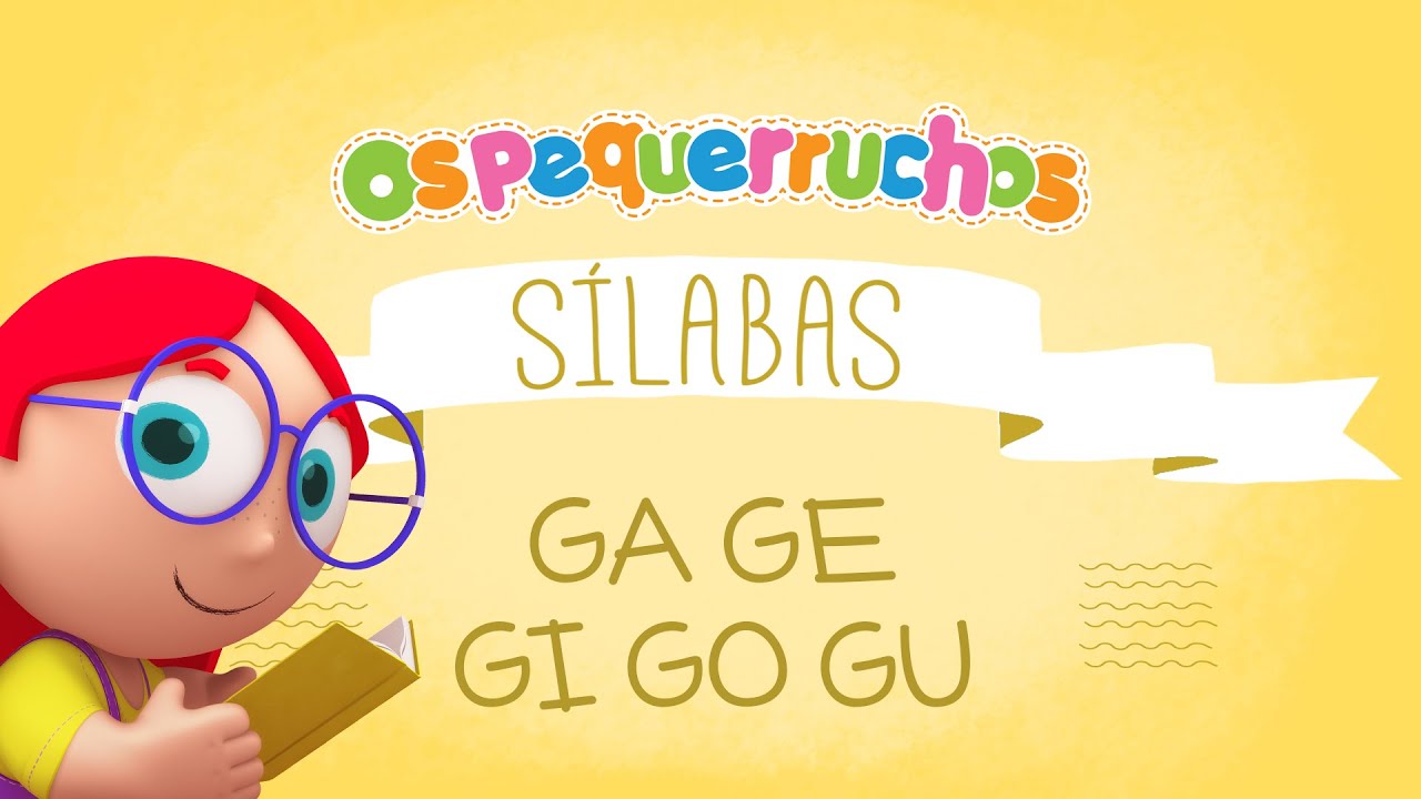 Sílabas Ga Ge Gi Go Gu - SÍLABAS - Os Pequerruchos Almanaque - YouTube