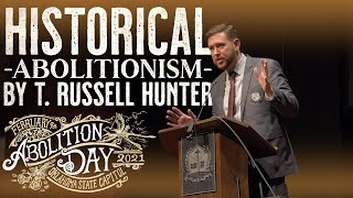 Historical Abolitionism and Incrementalism Contrasted by T. Russell Hunter