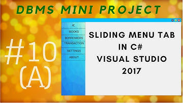 DBMS Mini Project - Part 10-A | Slding Menu Pannel in Windows Forms c# with visual Studio 2017