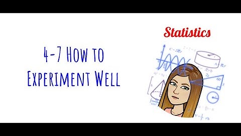 Stats - 4-7 How to Experiment Well