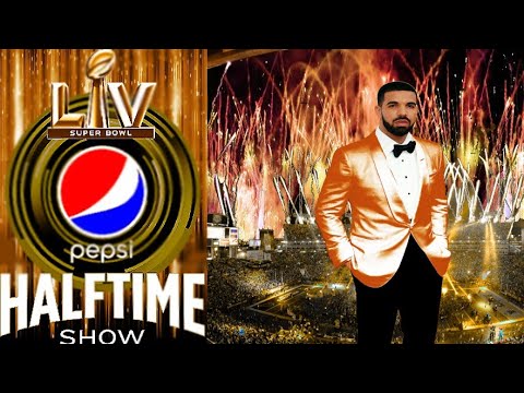 Drake: Pepsi 2021 Super Bowl LV Halftime Show (Concept) [Fanmade]