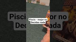 PISCIS NO decidas nada si no conoces todo! #tarot #lecturacartas #piscis #piscistarot #horoscopo