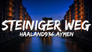 Haaland936, Aymen - Steiniger Weg Textlyrics