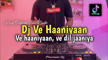 DJ VE HAANIYAAN - DJ INDIA VIRAL TIKTOK 2025