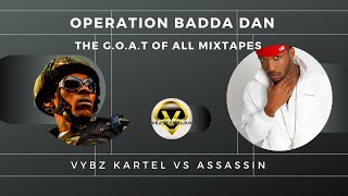 Operation Badda Dan Vybz Kartel Vs Assassin